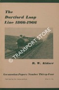 The Dartford Loop Line 1866 - 1966  by KIDNER, R.W. 